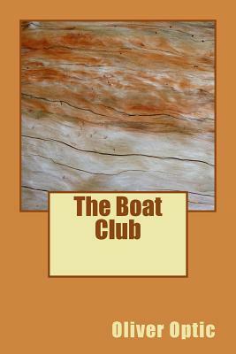 The Boat Club by Oliver Optic