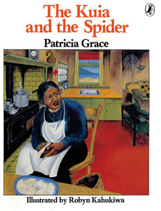 The Kuia and the Spider by Patricia Grace, Robyn Kahukiwa