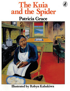 The Kuia and the Spider by Robyn Kahukiwa, Patricia Grace