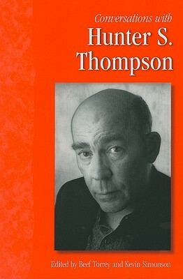 Conversations with Hunter S. Thompson by Beef Torrey, Hunter S. Thompson