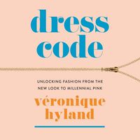 Dress Code by Véronique Hyland