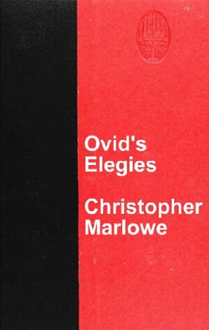 Ovid's Elegies by Christopher Marlowe