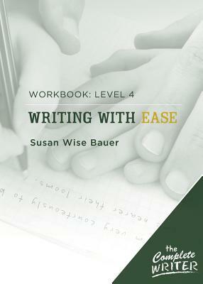 Writing with Ease Workbook: Level 4 by Susan Wise Bauer
