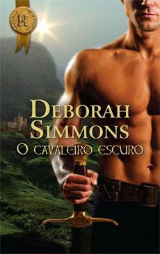 O Cavaleiro Escuro by Deborah Simmons