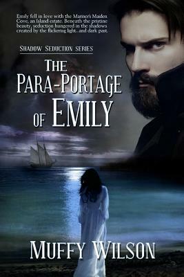 The Para-Portage of Emily by Muffy Wilson