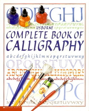 Usborn Complete Book of Calligraphy by Caroline Young