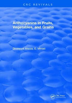Anthocyanins in Fruits, Vegetables, and Grains by Giuseppe Mazza