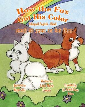 How the Fox Got His Color Bilingual English Hindi by Adele Marie Crouch