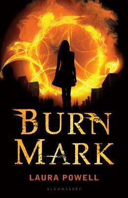 Burn Mark by Laura Powell