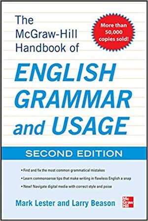 McGraw-Hill Handbook of English Grammar and Usage by Larry Beason, Mark Lester