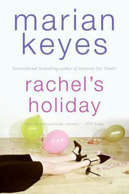 Rachel's Holiday by Marian Keyes