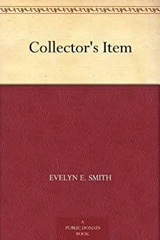 Collector's Item by Evelyn E. Smith