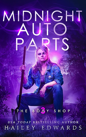 Midnight Auto Parts  by Hailey Edwards