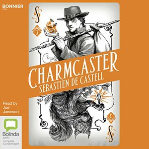 Charmcaster by Sebastien de Castell