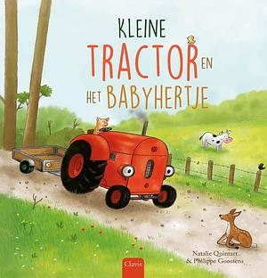 Kleine Tractor en het babyhertje by Natalie Quintart