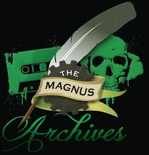The Magnus Archive Season 3 by Rusty Quill