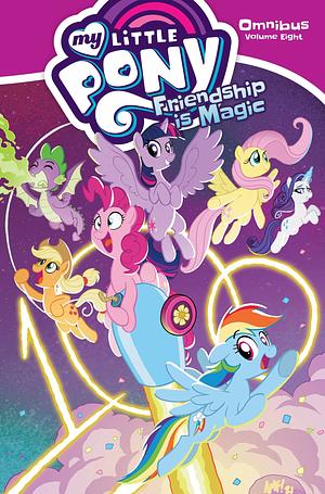 My Little Pony, Friendship is Magic: Omnibus. Volume eight, Volume 8 by Mary Kenney, Jeremy Whitley, Celeste Bronfman, Thomas F. Zahler