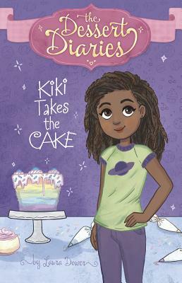 Kiki Takes the Cake by Laura Dower
