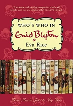 Who's Who in Enid Blyton by Eva Rice