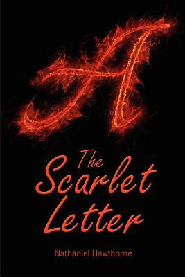 The Scarlet Letter by Nathaniel Hawthorne