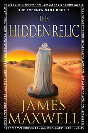 The Hidden Relic by James Maxwell