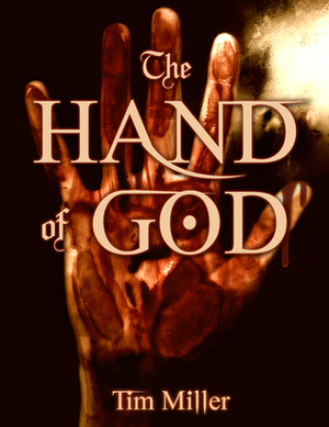 The Hand of God by Tim Miller