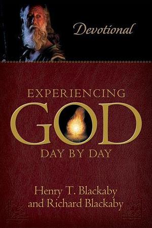 Experiencing God Day by Day: 365 Daily Devotional by Henry T. Blackaby, Henry T. Blackaby, Richard Blackaby