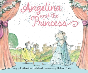 Angelina and the Princess by Katharine Holabird