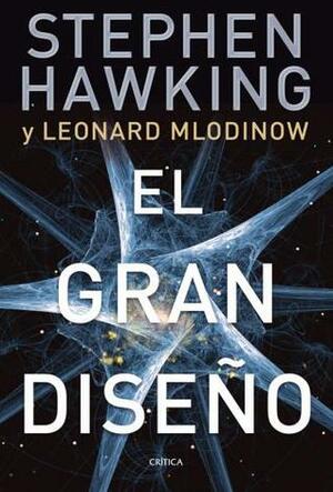 El gran diseño by Stephen Hawking, Leonard Mlodinow