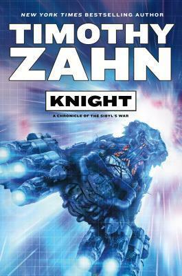 Knight: A Chronicle of the Sibyl's War by Timothy Zahn