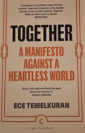 Together: A Manifesto Against the Heartless World by Ece Temelkuran