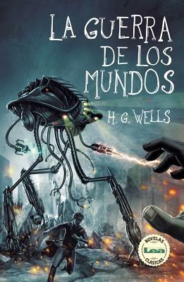 La Guerra de Los Mundos by H.G. Wells