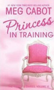 Princess in Training by Meg Cabot