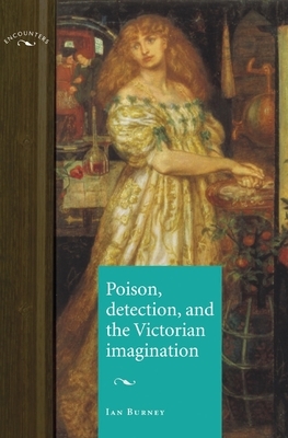 Poison, Detection and the Victorian Imagination by Ian Burney