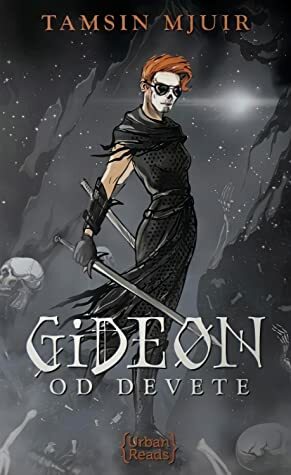 Gideon od Devete by Tamsyn Muir