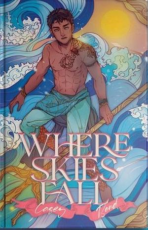Where Skies Fall by Casey L. Bond