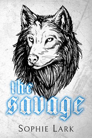 The Savage by Sophie Lark