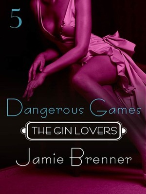 Dangerous Games by Jamie Brenner