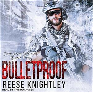 Bulletproof by Reese Knightley