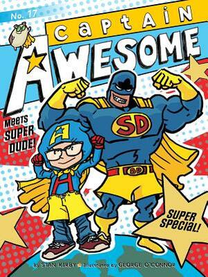 Captain Awesome Meets Super Dude!: Super Special by Stan Kirby