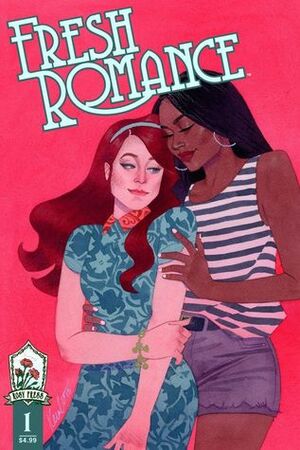 Fresh Romance #1 by Amanda Scurti, Sarah Winifred Searle, Kevin Wada, Janelle Asselin, Savanna Ganucheau, Sally Jane Thompson, Sarah Kuhn, Sarah Vaughn, Kate Leth, Arielle Jovellanos