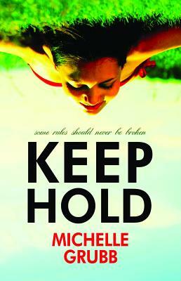 Keep Hold by Michelle Grubb