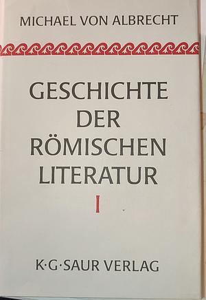 Geschichte der römischen Literatur by Michael Von Albrecht
