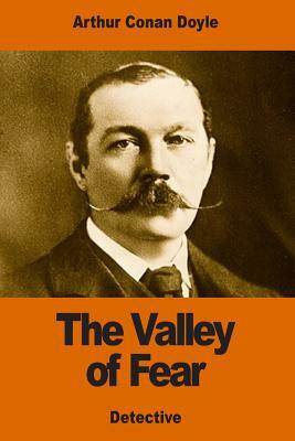 The Valley of Fear by Arthur Conan Doyle