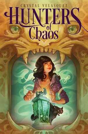 Hunters of Chaos by Crystal Velasquez