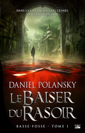 Le baiser du rasoir by Daniel Polansky