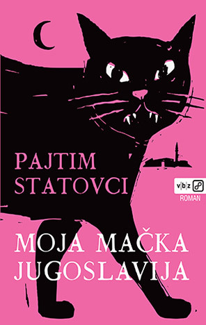 Moja mačka Jugoslavija by Pajtim Statovci