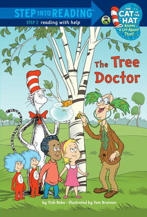 The Tree Doctor by Tish Rabe, Tom Brannon