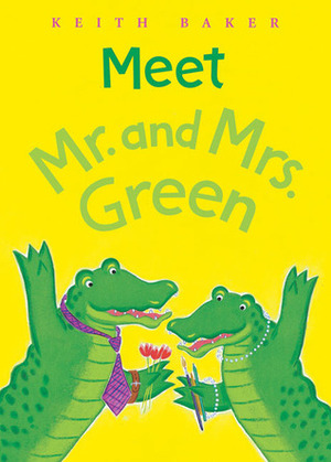 Meet Mr. and Mrs. Green by Keith Baker