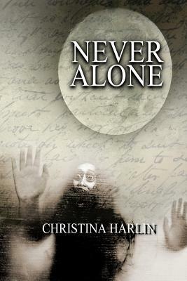 Never Alone by Christina Harlin